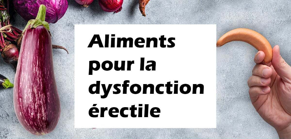 produits naturels pour dysfonction rectile